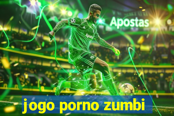 jogo porno zumbi